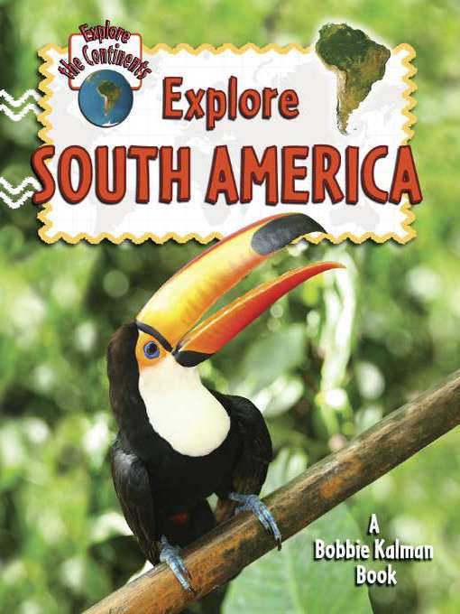 Title details for Explore South America by Molly Aloian - Available